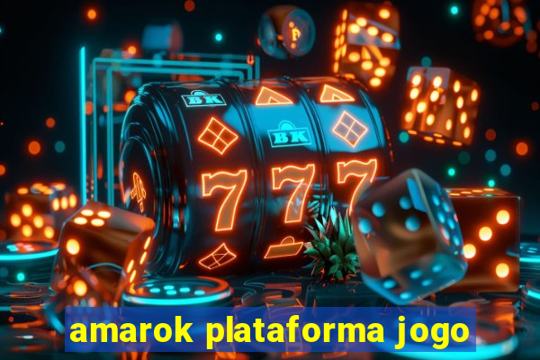 amarok plataforma jogo